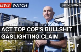 ACT top cop's bullshit gaslighting claim!
