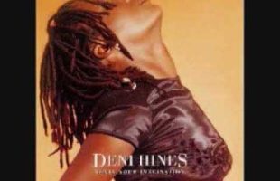 Deni Hines – I