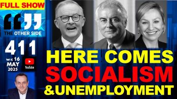 Here Comes SOCIALISM Australia! – Ep 411 – Our most LEFT Wing Government Ever??