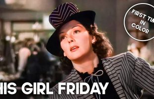 His Girl Friday | COLORIZED |