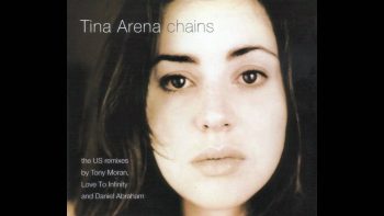 Tina Arena – Chains (Love To Infinity Single Version) 1997 AUDIO