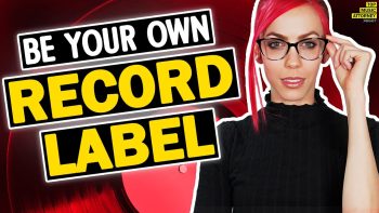 Become Your Own Record Label… (Step-By-Step Guide)